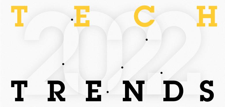 6 технологических трендов 2022 года 6 технологических трендов 2022 года